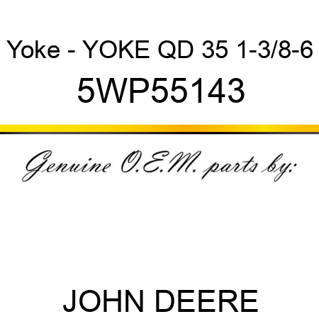 Yoke - YOKE QD 35 1-3/8-6 5WP55143