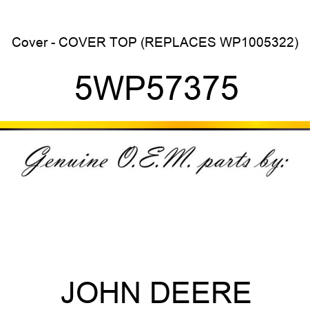 Cover - COVER, TOP (REPLACES WP1005322) 5WP57375