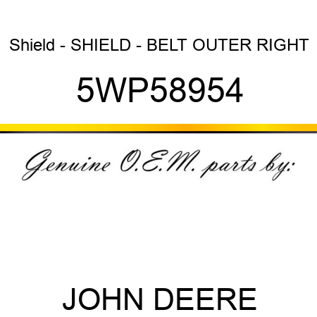 Shield - SHIELD - BELT OUTER RIGHT 5WP58954