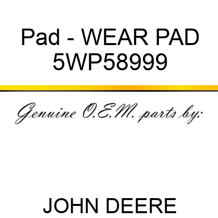 Pad - WEAR PAD 5WP58999