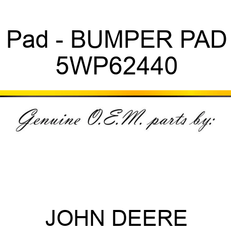 Pad - BUMPER PAD 5WP62440