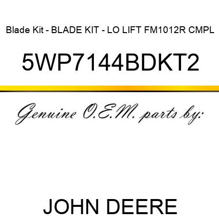 Blade Kit - BLADE KIT - LO LIFT FM1012R CMPL 5WP7144BDKT2