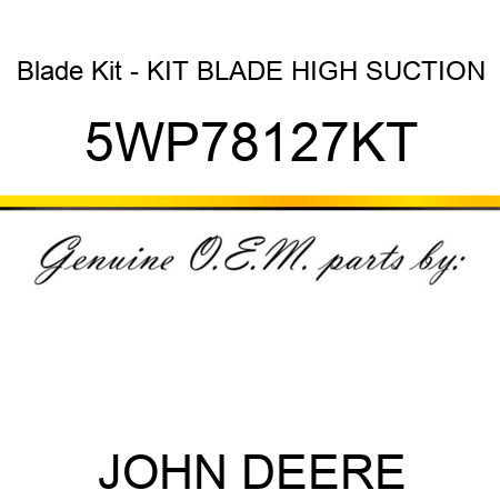 Blade Kit - KIT BLADE HIGH SUCTION 5WP78127KT