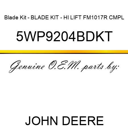 Blade Kit - BLADE KIT - HI LIFT FM1017R CMPL 5WP9204BDKT
