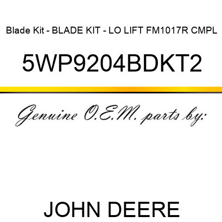 Blade Kit - BLADE KIT - LO LIFT FM1017R CMPL 5WP9204BDKT2