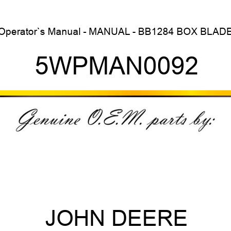 Operator`s Manual - MANUAL - BB1284 BOX BLADE 5WPMAN0092