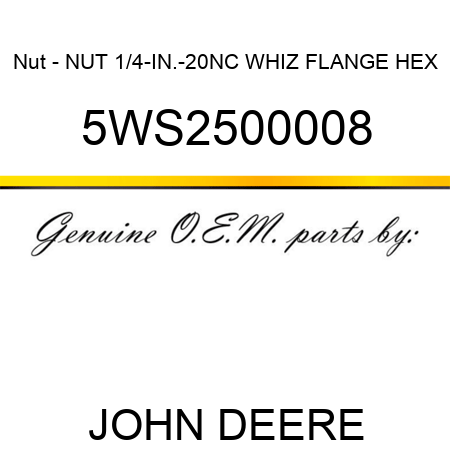 Nut - NUT 1/4-IN.-20NC WHIZ FLANGE HEX 5WS2500008