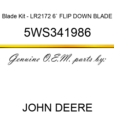Blade Kit - LR2172 6` FLIP DOWN BLADE 5WS341986