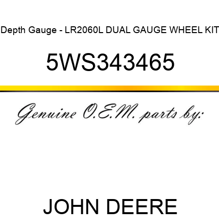 Depth Gauge - LR2060L DUAL GAUGE WHEEL KIT 5WS343465