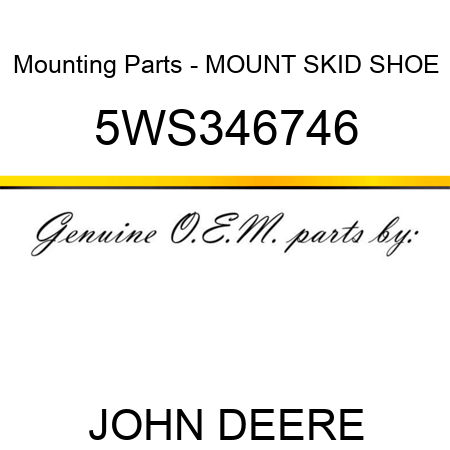 Mounting Parts - MOUNT, SKID SHOE 5WS346746