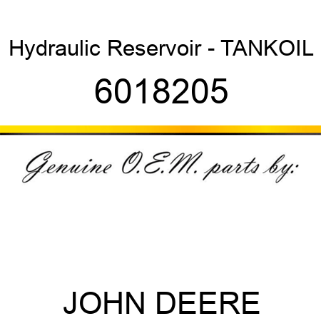 Hydraulic Reservoir - TANK,OIL 6018205