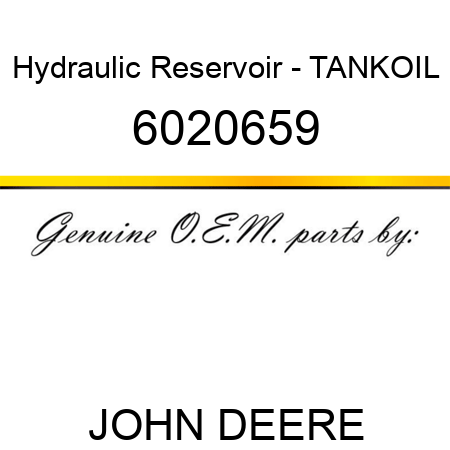 Hydraulic Reservoir - TANK,OIL 6020659