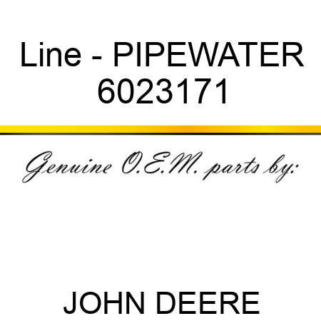 Line - PIPEWATER 6023171