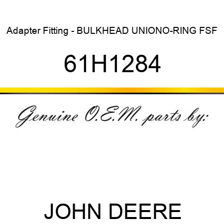 Adapter Fitting - BULKHEAD UNION,O-RING FSF 61H1284