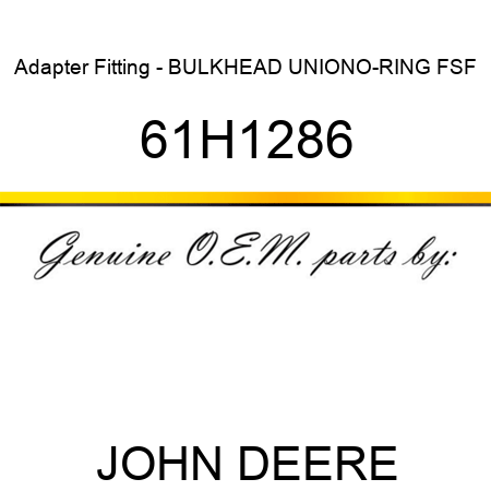 Adapter Fitting - BULKHEAD UNION,O-RING FSF 61H1286