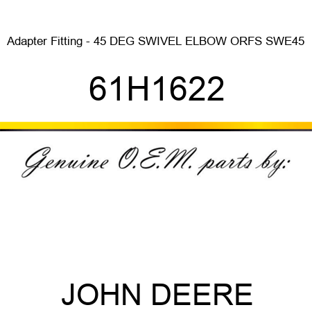 Adapter Fitting - 45 DEG SWIVEL ELBOW, ORFS SWE45 61H1622