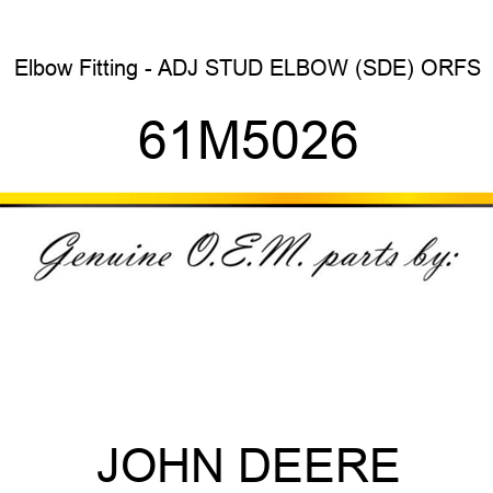 Elbow Fitting - ADJ STUD ELBOW (SDE), ORFS 61M5026