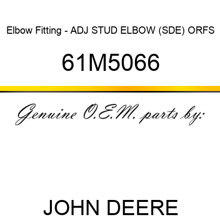 Elbow Fitting - ADJ STUD ELBOW (SDE), ORFS 61M5066
