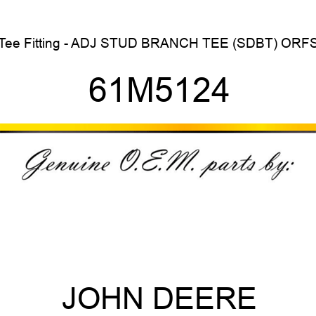 Tee Fitting - ADJ STUD BRANCH TEE (SDBT), ORFS 61M5124