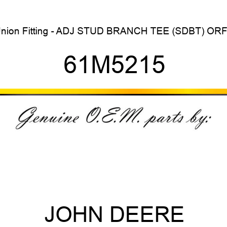 Union Fitting - ADJ STUD BRANCH TEE (SDBT), ORFS 61M5215