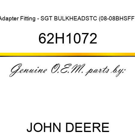 Adapter Fitting - SGT BULKHEAD,STC (08-08BHSFF) 62H1072