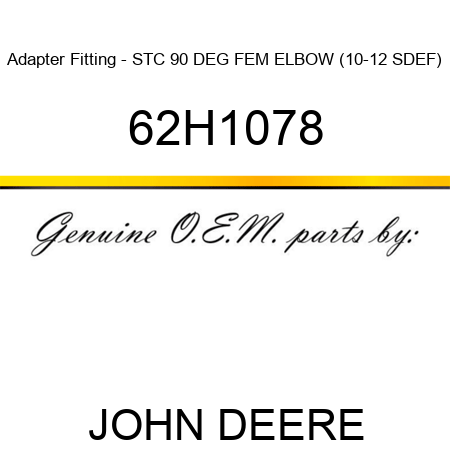 Adapter Fitting - STC 90 DEG FEM ELBOW (10-12 SDEF) 62H1078