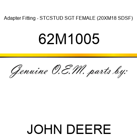 Adapter Fitting - STC,STUD SGT FEMALE (20XM18 SDSF) 62M1005