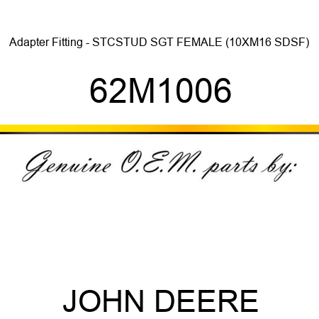 Adapter Fitting - STC,STUD SGT FEMALE (10XM16 SDSF) 62M1006
