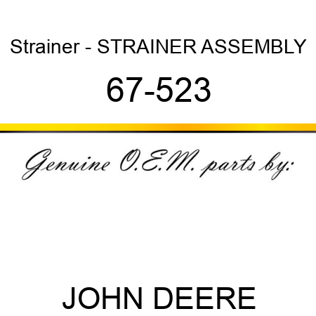 Strainer - STRAINER ASSEMBLY 67-523