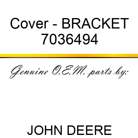 Cover - BRACKET 7036494