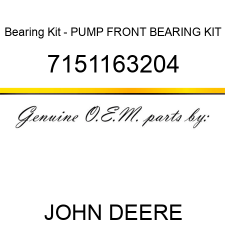 Bearing Kit - PUMP FRONT BEARING KIT 7151163204