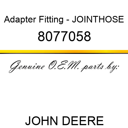 Adapter Fitting - JOINT,HOSE 8077058
