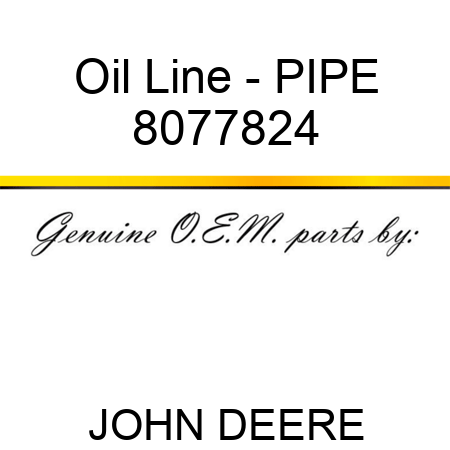 Oil Line - PIPE 8077824