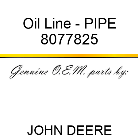 Oil Line - PIPE 8077825