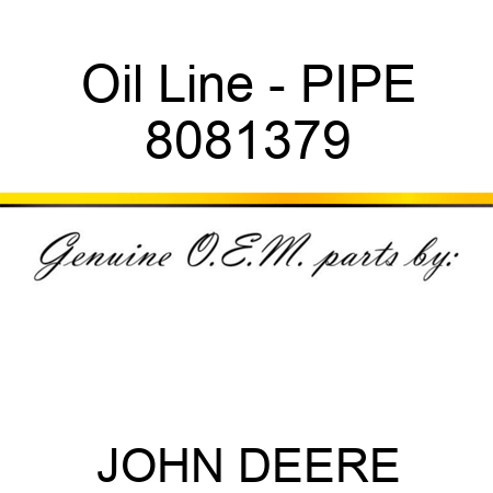 Oil Line - PIPE 8081379