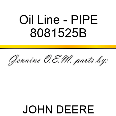 Oil Line - PIPE 8081525B