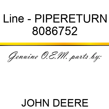 Line - PIPE,RETURN 8086752