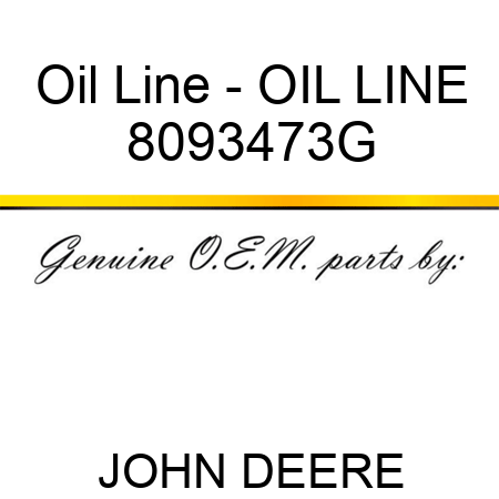 Oil Line - OIL LINE 8093473G