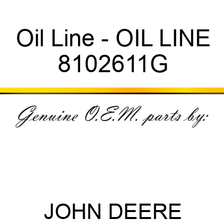 Oil Line - OIL LINE 8102611G