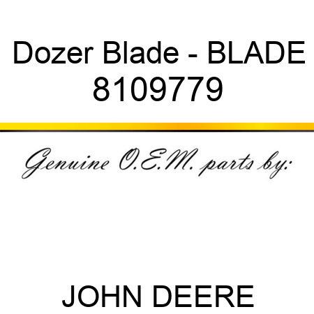 Dozer Blade - BLADE 8109779