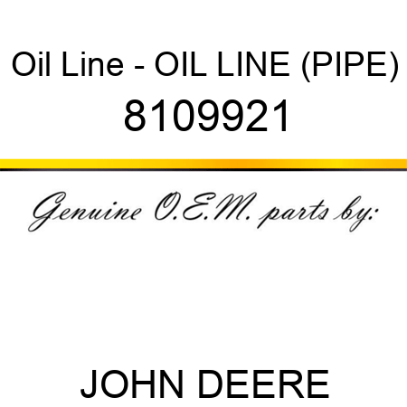 Oil Line - OIL LINE (PIPE) 8109921