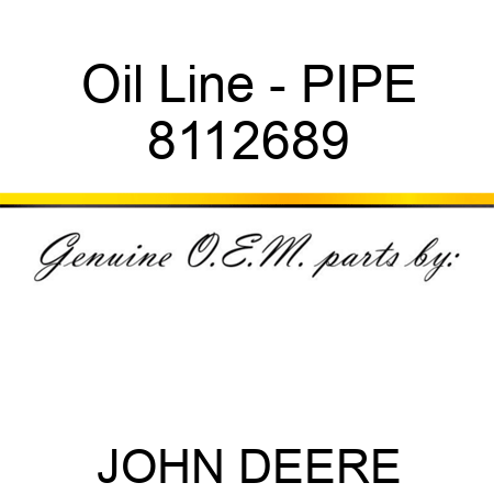 Oil Line - PIPE 8112689