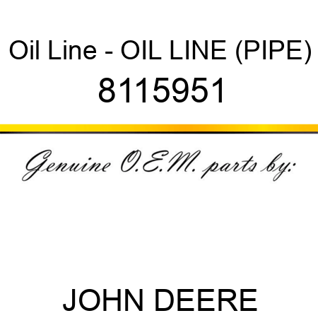 Oil Line - OIL LINE (PIPE) 8115951
