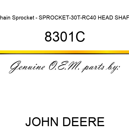 Chain Sprocket - SPROCKET-30T-RC40 HEAD SHAFT 8301C