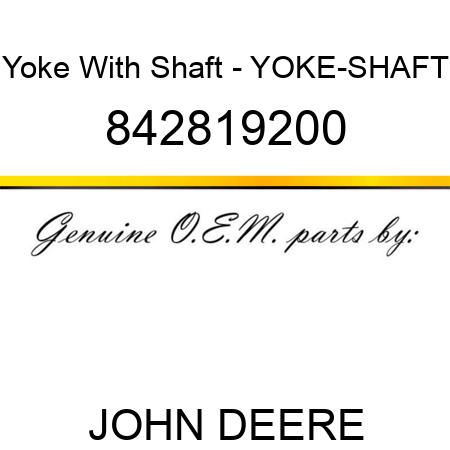 Yoke With Shaft - YOKE-SHAFT 842819200