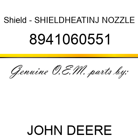 Shield - SHIELD,HEAT,INJ NOZZLE 8941060551