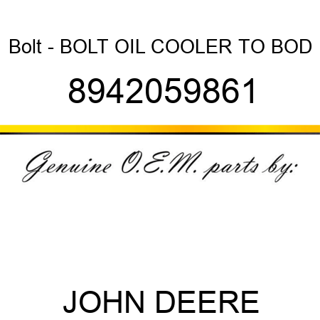 Bolt - BOLT, OIL COOLER TO BOD 8942059861
