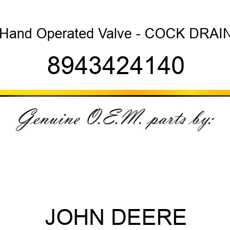 Hand Operated Valve - COCK, DRAIN 8943424140