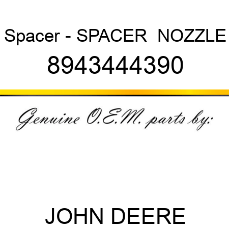 Spacer - SPACER,  NOZZLE 8943444390