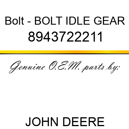Bolt - BOLT, IDLE GEAR 8943722211